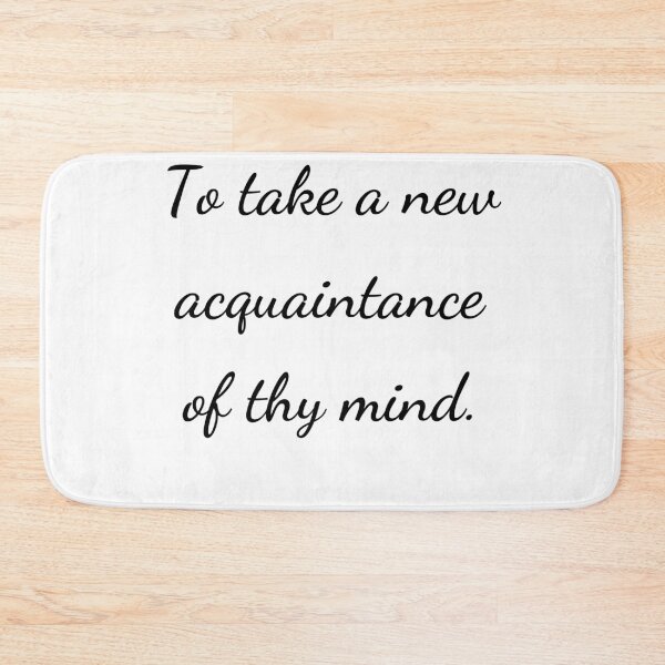 Item preview, “To take a new acquaintance of thy mind.” - handwriting black designed and sold by ariksworld.