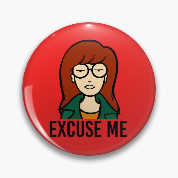 Item preview, Excuse Me Daria designed and sold by LynchDestinee.