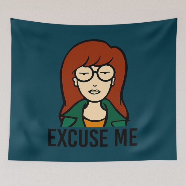 Item preview, Excuse Me Daria designed and sold by LynchDestinee.
