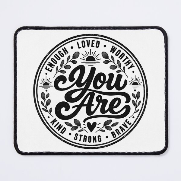 Item preview, You Are Enough Loved Worthy Kind Strong Brave Positive Affirmation designed and sold by Yellowriversss.