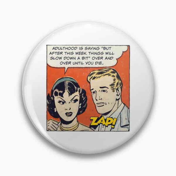 Item preview, Adulthood Is Saying But After This Week Things Will Slow Down A Bit Over And Over - Office Humor designed and sold by ericka-devito.