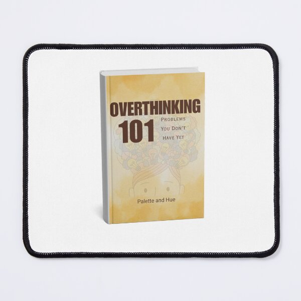 Item preview, Overthinking 101 – Problems You Don’t Have Yet Funny Design designed and sold by Palette & Hue.