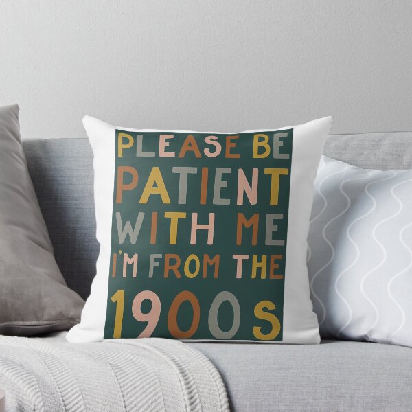 Item preview, Please Be Patient With Me I'M From The 1900S Sticker designed and sold by ezequi-eltrejo.