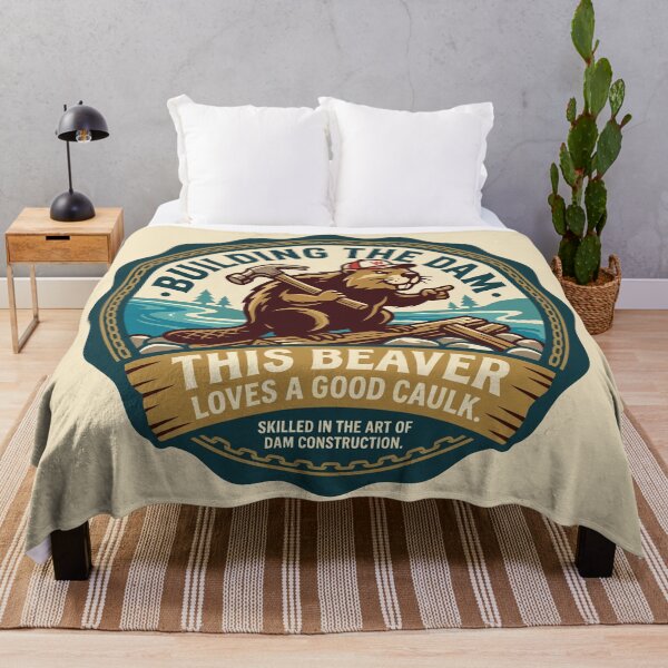 Item preview, Building The Dam Beaver Loves Good Caulk designed and sold by Amir Faysal.