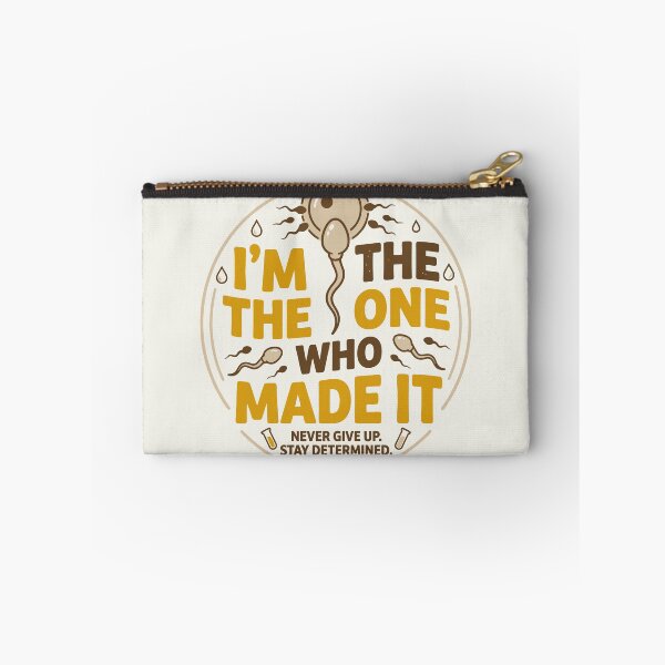 Item preview, I'm The One Who Made It Sperm Motivation designed and sold by Amir Faysal.