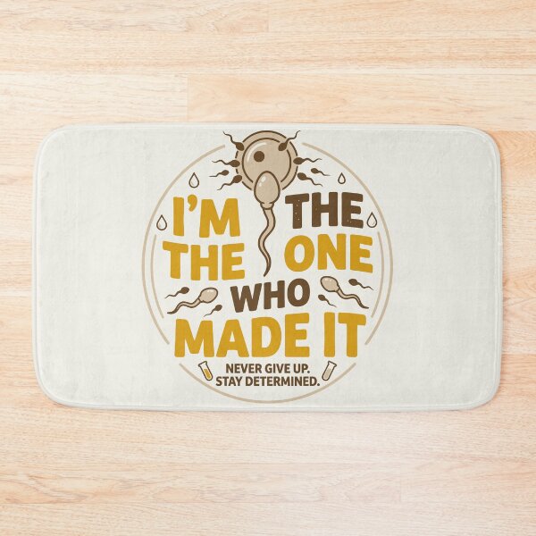 Item preview, I'm The One Who Made It Sperm Motivation designed and sold by Amir Faysal.