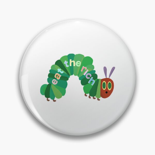 Item preview, Eat The Rich Hungry Caterpillar designed and sold by ezequi-eltrejo.