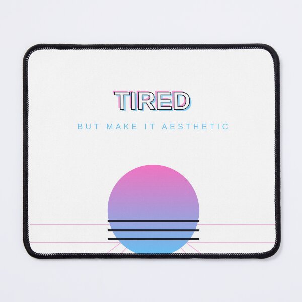 Item preview, Tired But Make It Aesthetic – Vaporwave Retro Sunset Funny Design designed and sold by RobertArt08.