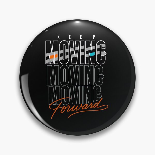 Item preview, Keep Moving Forward – Motivational Quote designed and sold by the-dovlat.