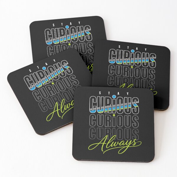 Item preview, Stay Curious Always – Inspirational Quote designed and sold by the-dovlat.