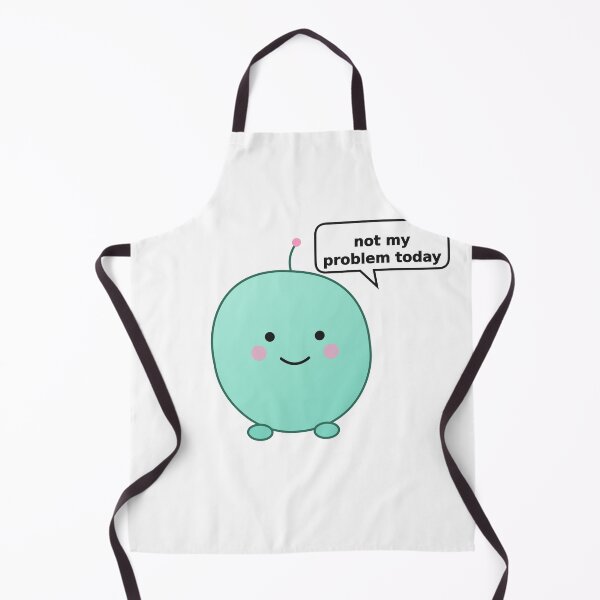 Item preview, Not My Problem Today – Cute Blob Character Funny Quote Design designed and sold by RobertArt08.