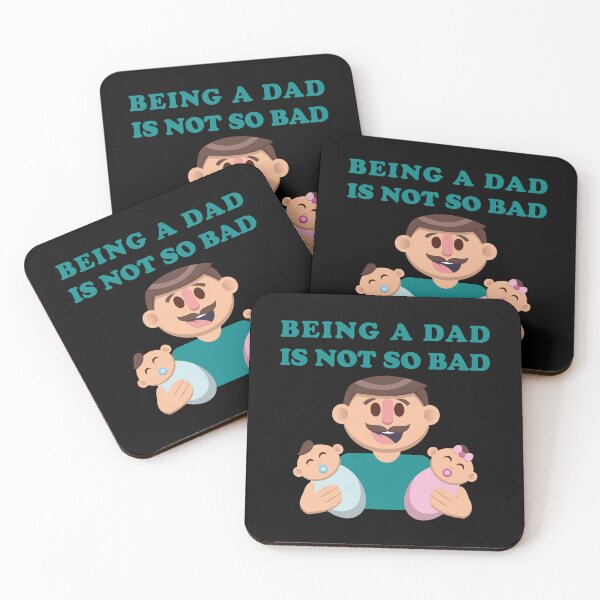 Item preview, Being a Dad Is Not So Bad – Happy Father with Babies designed and sold by WordPlayStudio.