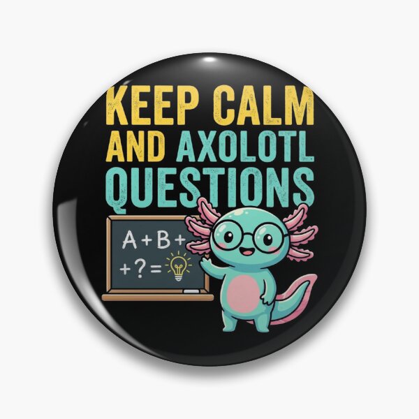 Item preview, Keep Calm And Axolotl Questions Funny Teacher Back To School designed and sold by TeNovaStudio ⭐⭐⭐⭐⭐.