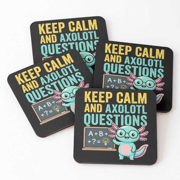 Item preview, Keep Calm And Axolotl Questions Funny Teacher Back To School designed and sold by TeNovaStudio ⭐⭐⭐⭐⭐.