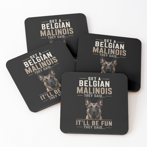 Item preview, Get A Belgian Malinois They Said designed and sold by Dago345.