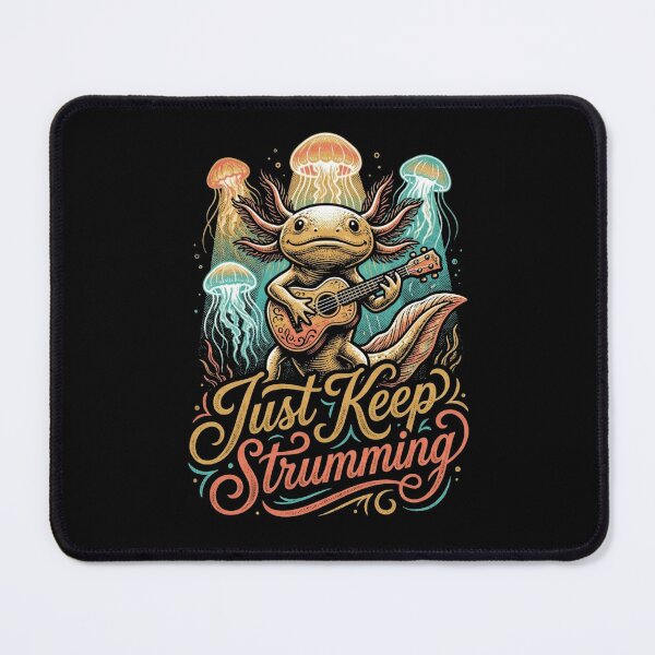 Item preview, Just Keep Strumming Ukulele Playing Axolotl Jellyfish Concert designed and sold by TeNovaStudio ⭐⭐⭐⭐⭐.
