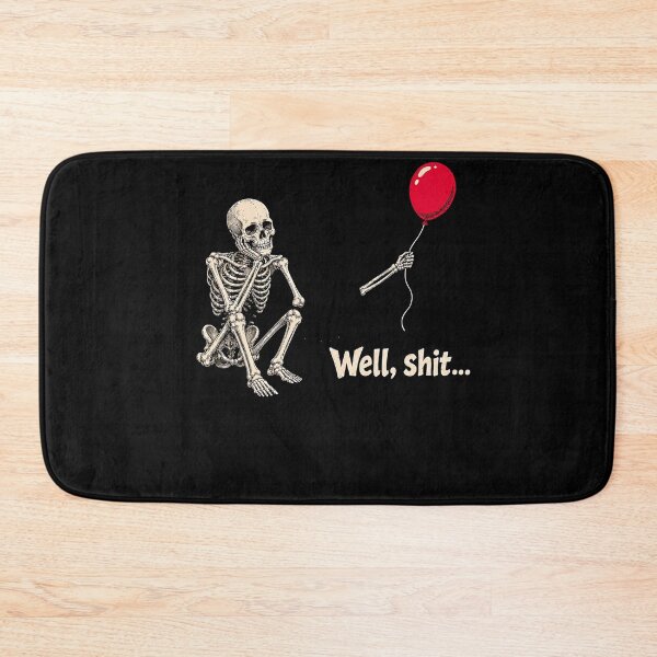 Item preview, Well Shit Funny Skeleton Red Balloon Meme designed and sold by HayleePacoch.