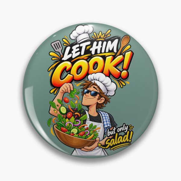 Item preview, Let him cook - Salad designed and sold by LaffinLair.
