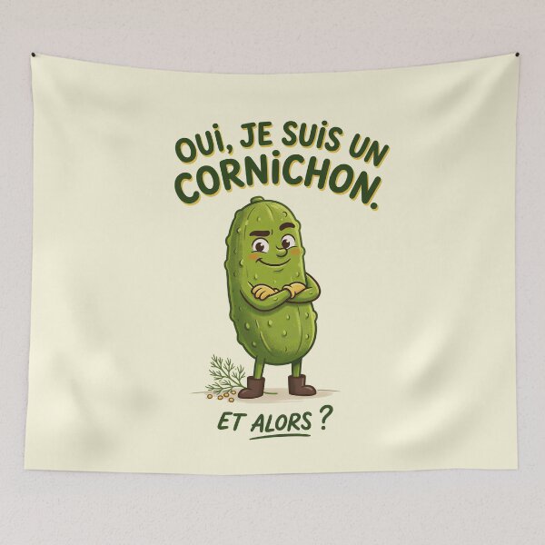 Aperçu de l'œuvre Oui, Je Suis Un Cornichon Et Alors ? Drôle de Cornichon Mignon créée et vendue par OhLaBaguette.