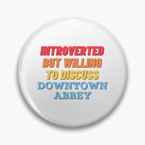 Item preview, Introverted But Willing To Discuss Downtown Abbey designed and sold by viaan-tam.