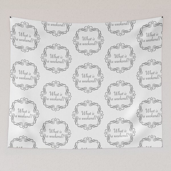 Item preview, What Is A Weekend designed and sold by viaan-tam.