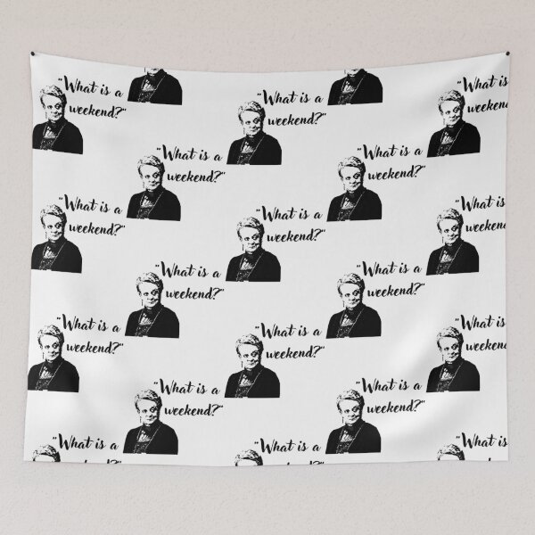 Item preview, What Is A Weekend Downton Abbey Quote designed and sold by viaan-tam.