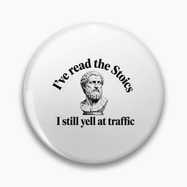 Item preview, "I've Read The Stoics I Still Yell At Traffic - Funny Stoicism Quote - Sarcastic Philosophy Design" designed and sold by TheMarbleMind.
