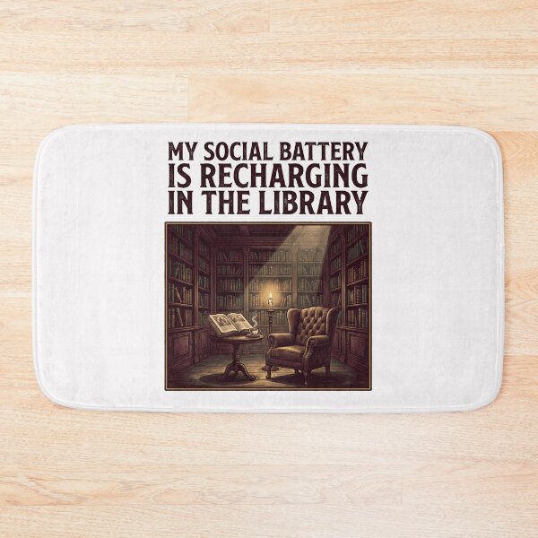 Item preview, My Social Battery Is Recharging In The Library designed and sold by SignumShop.