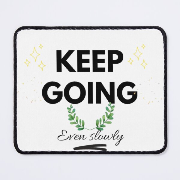 Item preview, Keep Going Even Slowly Motivational Aesthetic Quote designed and sold by SMinimalist613.