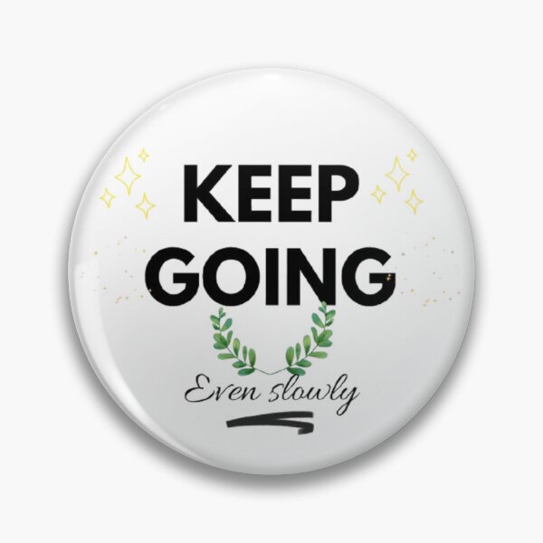 Item preview, Keep Going Even Slowly Motivational Aesthetic Quote designed and sold by SMinimalist613.