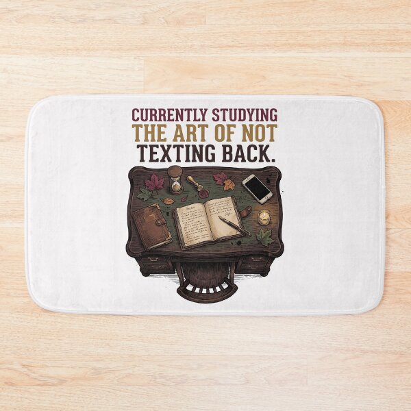 Item preview, Currently Studying The Art Of Not Texting Back designed and sold by SignumShop.