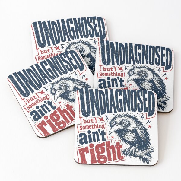 Item preview, Undiagnosed But Something Ain't Right Mental Health Neurodivergent Sarcasm designed and sold by SkeletonsDanger.