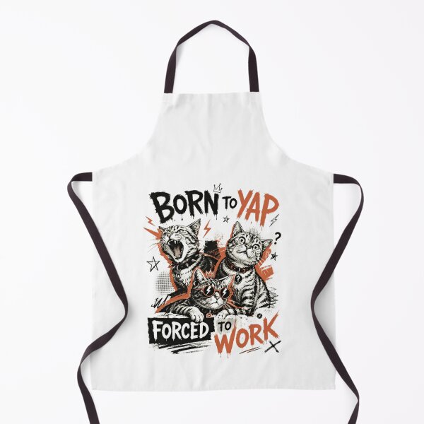 Item preview, Born To Yap Forced To Work Funny Cat Lover Pet Owner designed and sold by HumansStuck12.