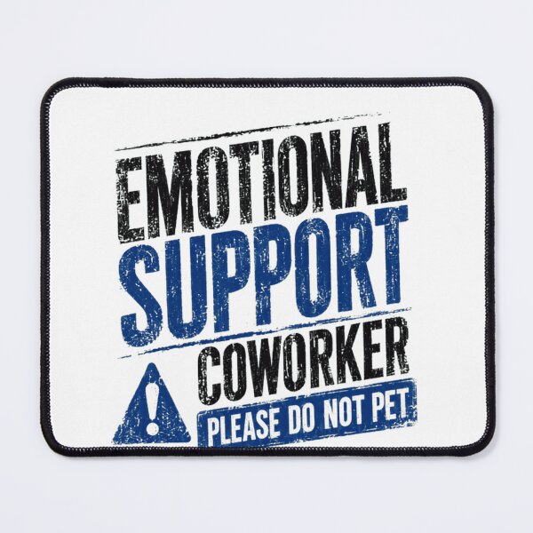 Item preview, Emotional Support Coworker Please Do Not Pet Workplace Humor Office Employee designed and sold by SkeletonsDanger.