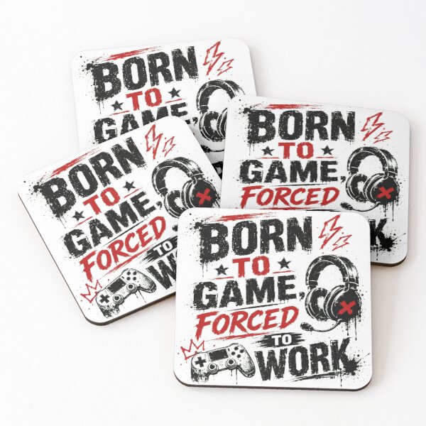 Item preview, Born To Game, Forced To Work Gamer Life Video Games Enthusiast designed and sold by SkeletonsDanger.