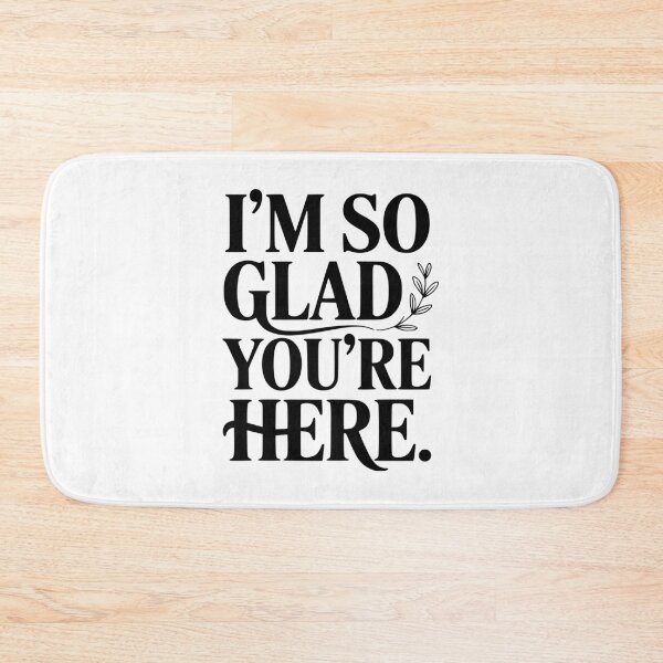 Item preview, I'm So Glad You're Here designed and sold by Frank Ring.