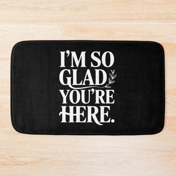 Item preview, I'm So Glad You're Here designed and sold by Frank Ring.