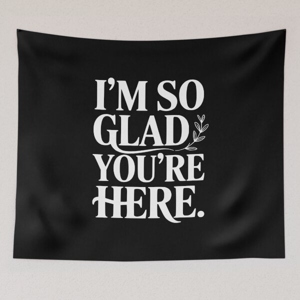 Item preview, I'm So Glad You're Here designed and sold by Frank Ring.