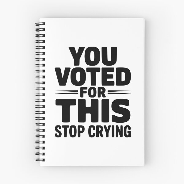 Item preview, You Voted For This Stop Crying designed and sold by Frank Ring.
