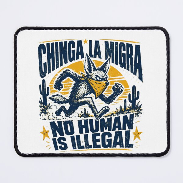 Item preview, Chinga La Migra No Human Is Illegal Immigrant Rights Activist designed and sold by SkeletonsDanger.