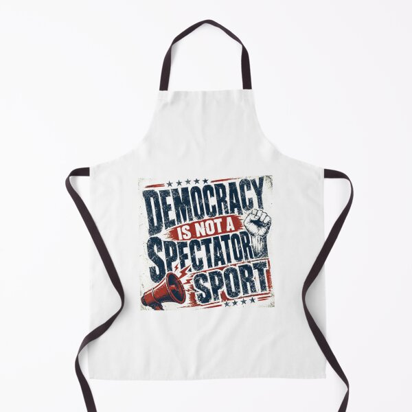 Item preview, Democracy Is Not A Spectator Sport Political Activism Citizen designed and sold by HumansStuck12.