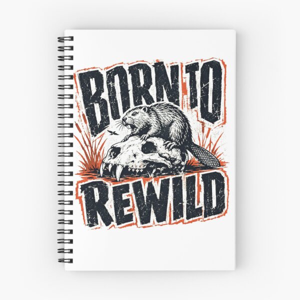 Item preview, Born To Rewild Beaver Wildlife Conservation Nature Lover designed and sold by HumansStuck12.
