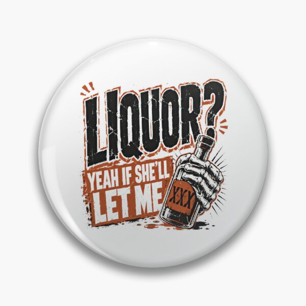 Item preview, Liquor? Yeah If She'll Let Me Funny Alcohol Relationship Humor designed and sold by HumansStuck12.