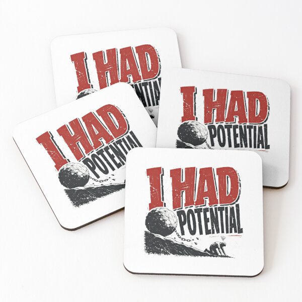 Item preview, I Had Potential Unfulfilled Life Struggle Sarcastic Humor designed and sold by HumansStuck12.