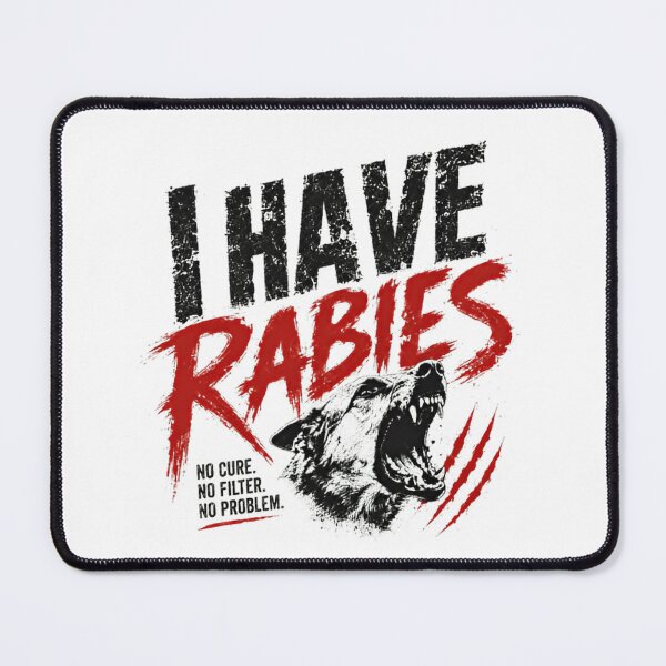 Item preview, I Have Rabies No Cure No Filter No Problem Wild Wolf Dark Humor designed and sold by SkeletonsDanger.