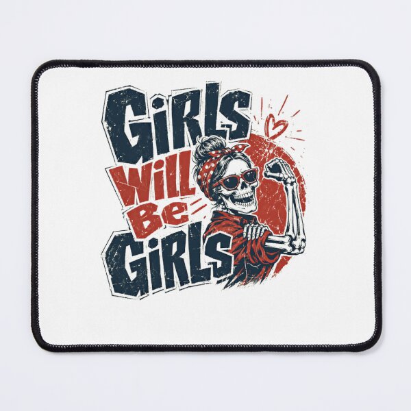 Item preview, Girls Will Be Girls Female Empowerment Strong Woman designed and sold by HumansStuck12.