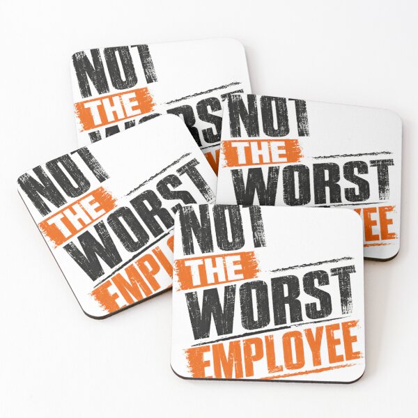 Item preview, Not The Worst Employee Funny Workplace Coworker Humor designed and sold by SkeletonsDanger.