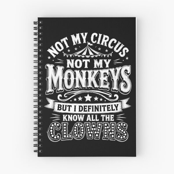 Item preview, Not My Circus, Not My Monkey Funny Sarcastic Humor designed and sold by gordonbwyashop.