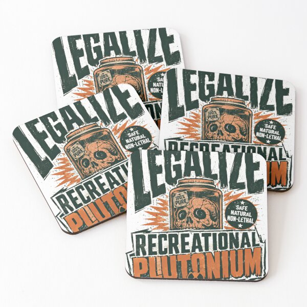 Item preview, Legalize Recreational Plutonium Dark Humor Science Fiction Satire designed and sold by SkeletonsDanger.