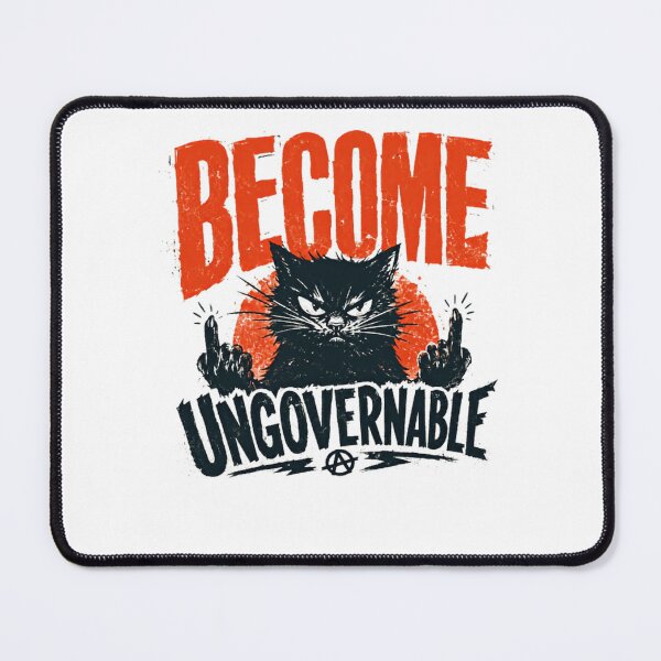 Item preview, Become Ungovernable Cat Anarchy Freedom designed and sold by HumansStuck12.
